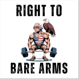 Right to bare arms George Washington deadlifting funny Posters and Art
