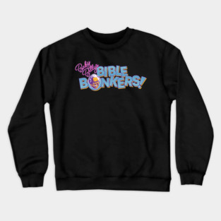 Baby Billy's Bible Bonkers Crewneck Sweatshirt