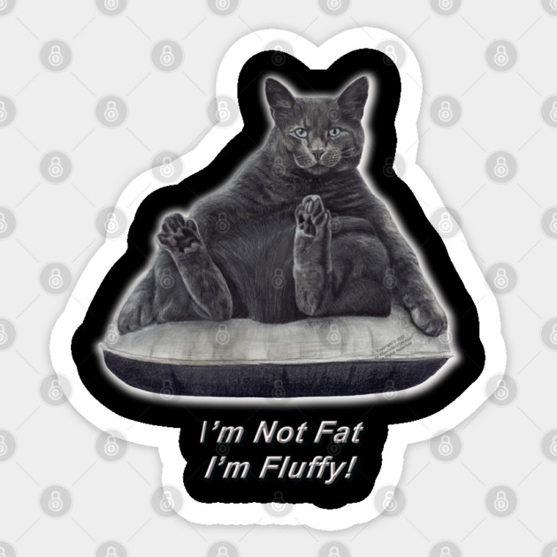 FELIX THE CAT -  I'M NOT FAT I'M FLUFFY Sticker by Erik's Store