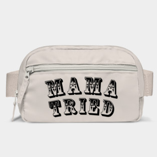 Mama Tried Bag