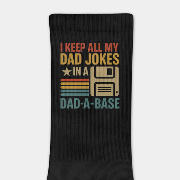 I Keep All My Dad Jokes in a Dad-A-Base – Funny Vintage Tech Dad by ArtistTee ⭐⭐⭐⭐⭐