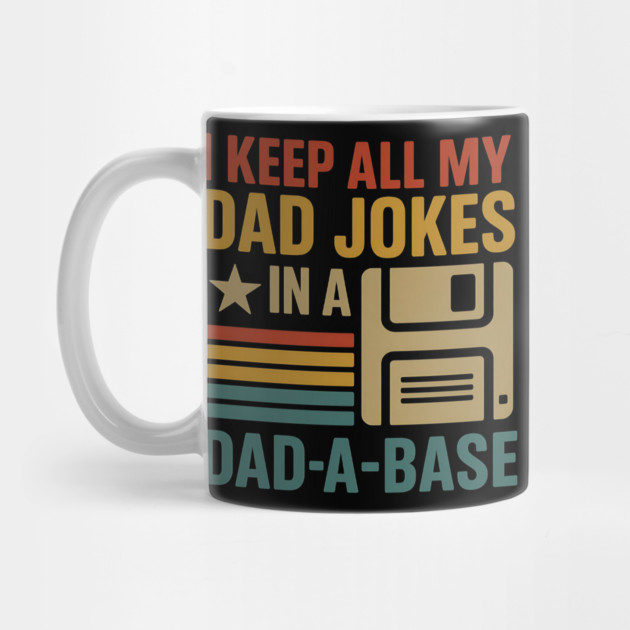 I Keep All My Dad Jokes in a Dad-A-Base – Funny Vintage Tech Dad by ArtistTee ⭐⭐⭐⭐⭐
