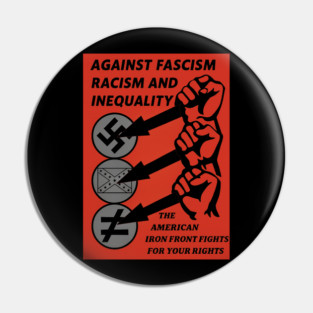 The American Iron Front – Against Fascism, Racism, Inequality Pin