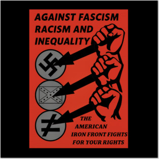 The American Iron Front – Against Fascism, Racism, Inequality Posters and Art