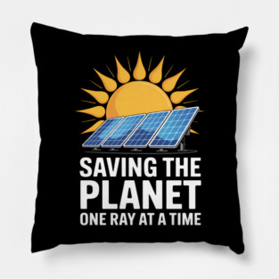 Saving the Planet One Ray at a Time Solar Energy Enthusiast Pillow