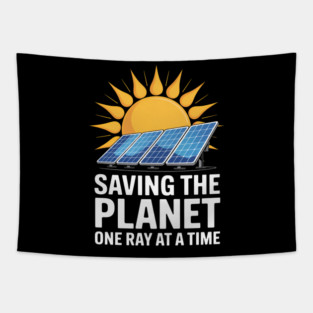 Saving the Planet One Ray at a Time Solar Energy Enthusiast Tapestry