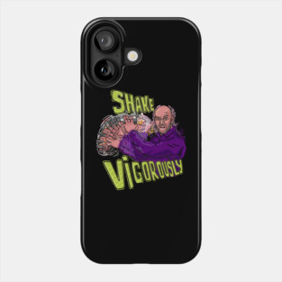 Shake Vigorously Phone Case