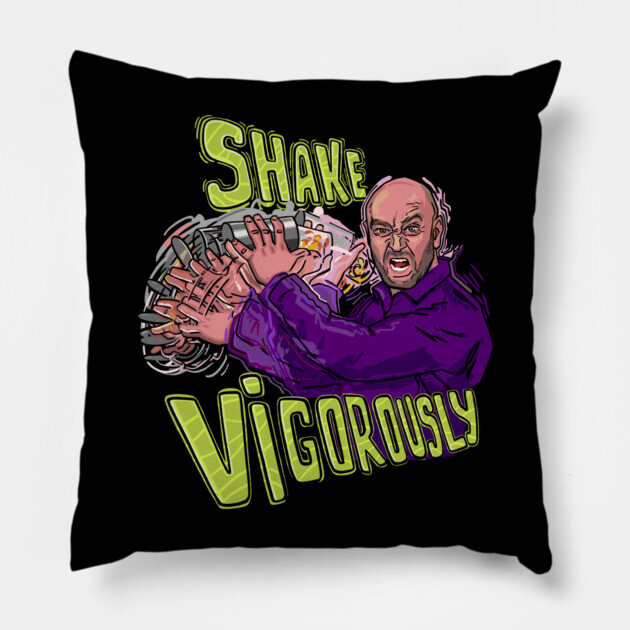 Shake Vigorously Pillow by Dr. Cork