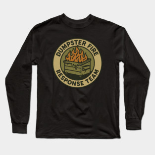 dumpster-fire-response-team Long Sleeve T-Shirt