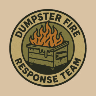 dumpster-fire-response-team T-Shirt