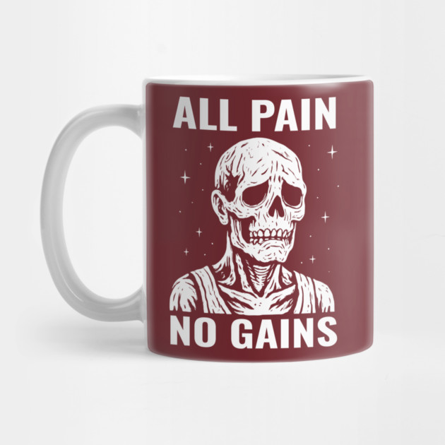 All Pain No Gains Gym Workout Fitness Sarcasm by Anticorporati
