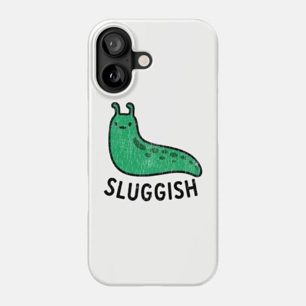 Sluggish Sarcastic Unmotivated Lazy Slow Vibes Phone Case by Anticorporati