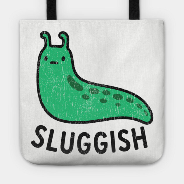 Sluggish Sarcastic Unmotivated Lazy Slow Vibes Tote by Anticorporati