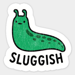 Sluggish Sarcastic Unmotivated Lazy Slow Vibes Magnet
