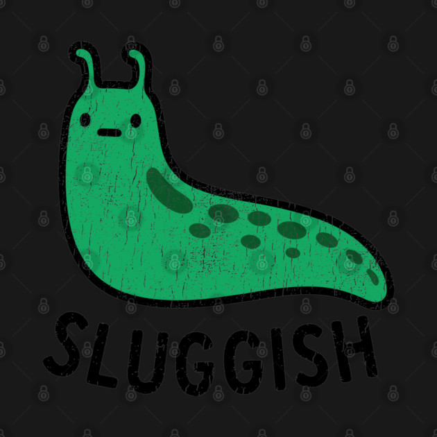 Sluggish Sarcastic Unmotivated Lazy Slow Vibes by Anticorporati