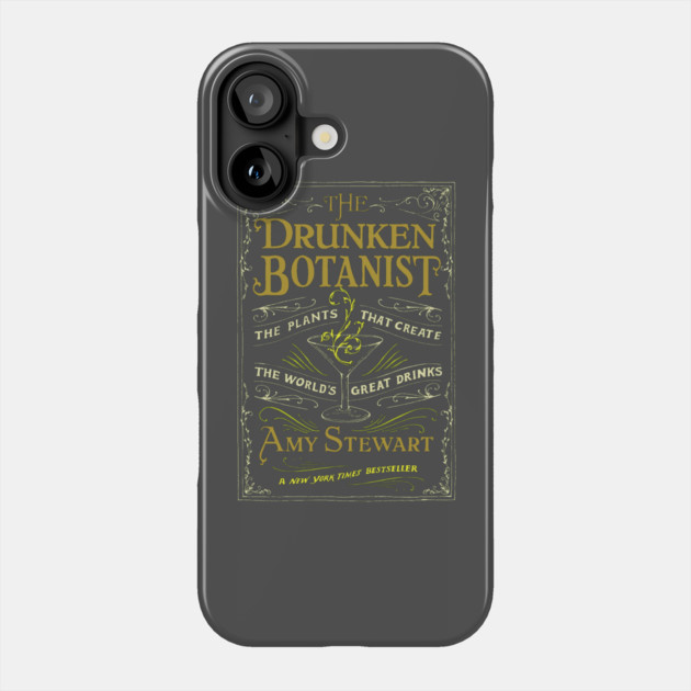 Drunken Botanist Phone Case by Dr. Cork