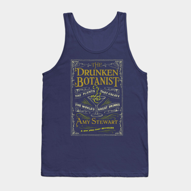Drunken Botanist Tank Top by Dr. Cork