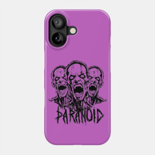 PARANOID Phone Case