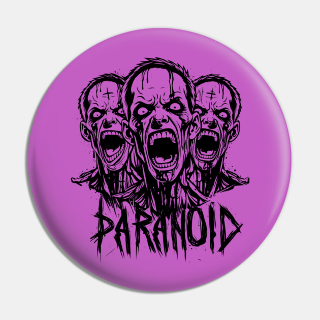 PARANOID Pin by artslaves
