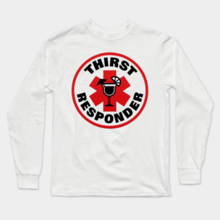 Thirst Responder Long Sleeve T-Shirt