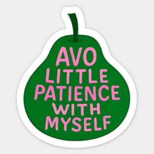 Avo Little Patience With Myself Sticker