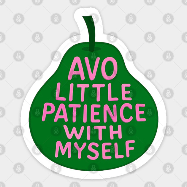 Avo Little Patience With Myself Sticker by TurnEffect