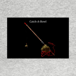 Catch-A-Bowl - Weed Design T-Shirt