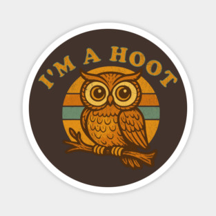 I'm a Hoot Funny Retro Owl 70s Funny Bird Pun Cartoon Humor Magnet