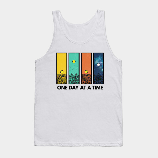 One Day at a Time Inspirational Design Tank Top by casualteesinc