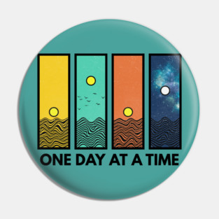 One Day at a Time Inspirational Design Pin