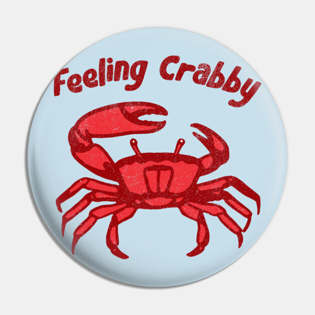Feeling Crabby Pin by DonWillisJrArt