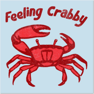 Feeling Crabby Posters and Art