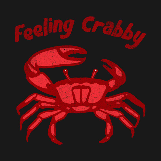 Feeling Crabby by DonWillisJrArt