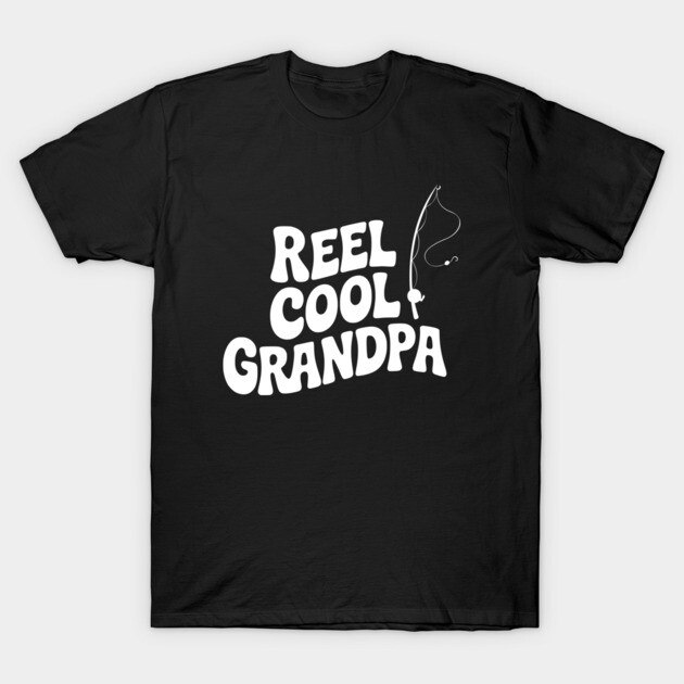 Reel Cool Grandpa, Funny Fishing Fathers day gift for grand father