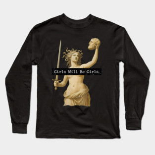 Girl Will Be Girls Medusa Feminism Retro Feminist Long Sleeve T-Shirt