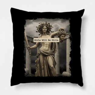 Girl Will Be Girls Medusa Feminist Women Feminism Pillow