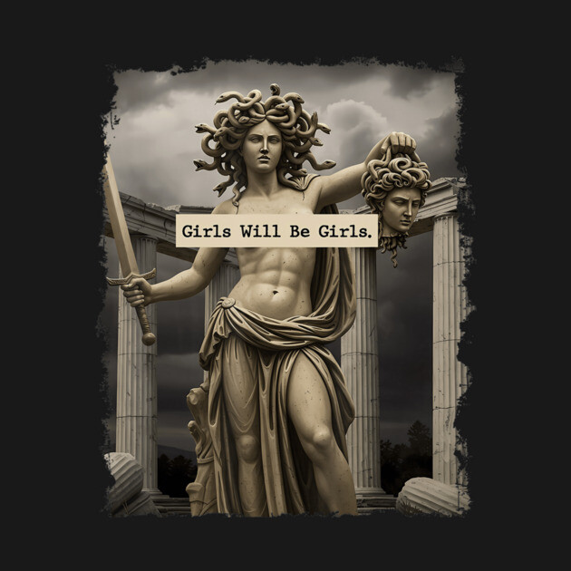 Girl Will Be Girls Medusa Feminist Women Feminism by Casey Artwork