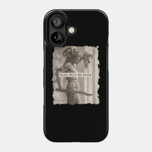 Girl Will Be Girls Medusa Feminist Women Phone Case
