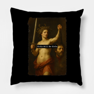Girls Will Be Girls Medusa For Women Pillow