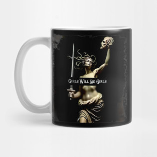 Girls Will Be Girls Medusa with the Head  Empowerment Mug