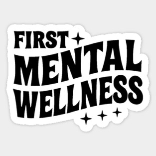 But First, Mental Wellness Magnet