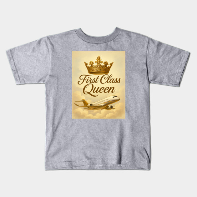 First Class Queen Kids T-Shirt by FirstClassQueen