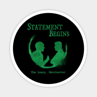 Statement Begins - Live Show July 2025 Official Design Magnet