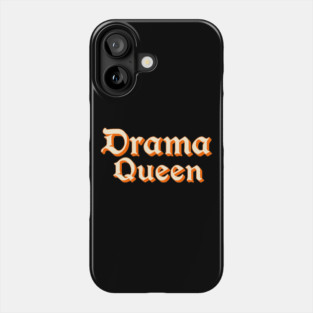 Drama Queen in Orange Phone Case