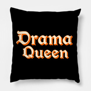 Drama Queen in Orange Pillow