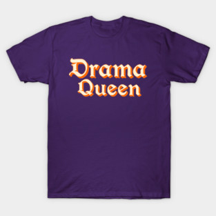 Drama Queen in Orange T-Shirt