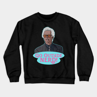 Uncle Baby Billy - Go Outside Nerd! Crewneck Sweatshirt