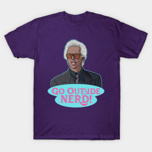 Uncle Baby Billy - Go Outside Nerd! T-Shirt