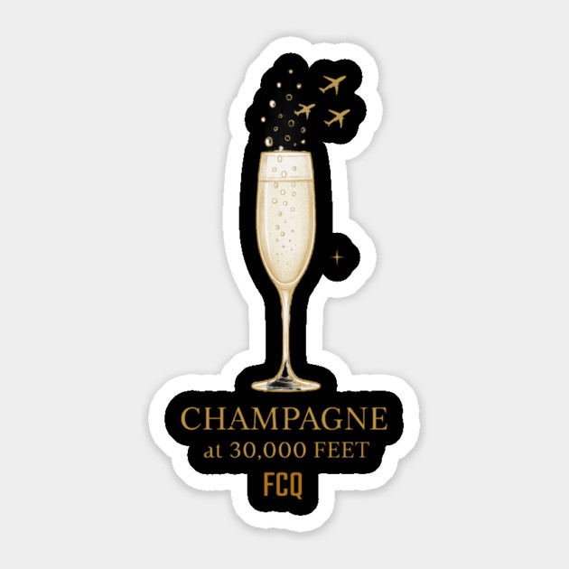 Champagne at 30,000 Sticker by FirstClassQueen