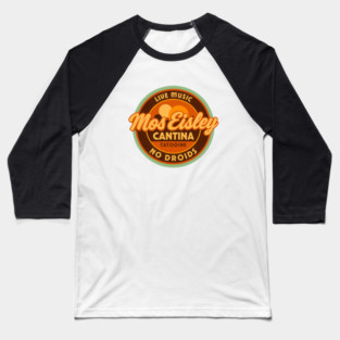 Mos Eisley Cantina – Retro Sci-Fi Desert Bar Design | No Droids Allowed Baseball T-Shirt